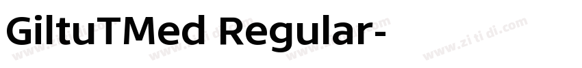 GiltuTMed Regular字体转换